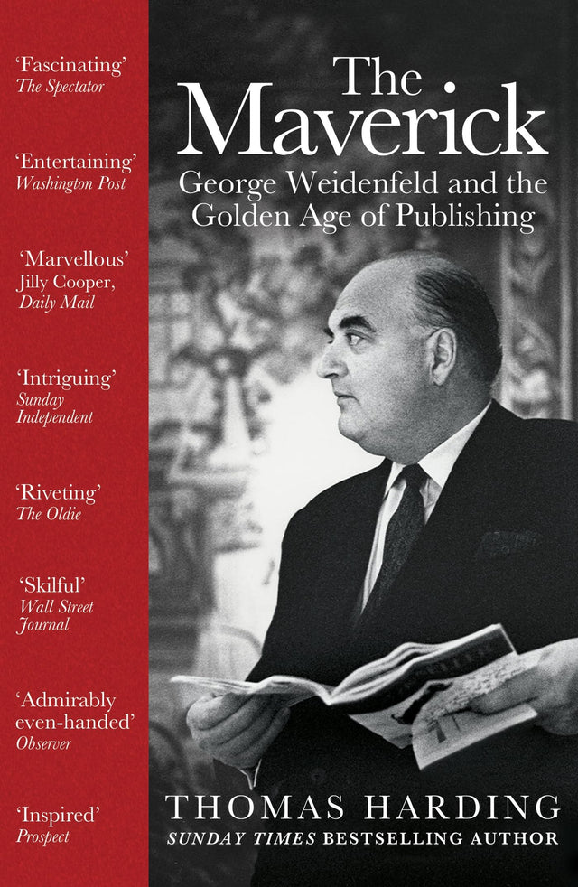 The Maverick (B PB): George Weidenfeld and the Golden Age of Publishing - Retail Maharaj