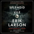 The Splendid and the Vile: A Saga of Churchill, Family, and Defiance During the Blitz - Retail Maharaj