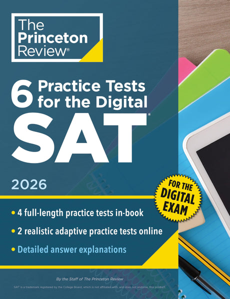 6 Practice Tests for the Digital SAT, 2026: In-book + Online Practice Tests for Your Top Score (Princeton Review Practice Tests for the SAT) - Retail Maharaj