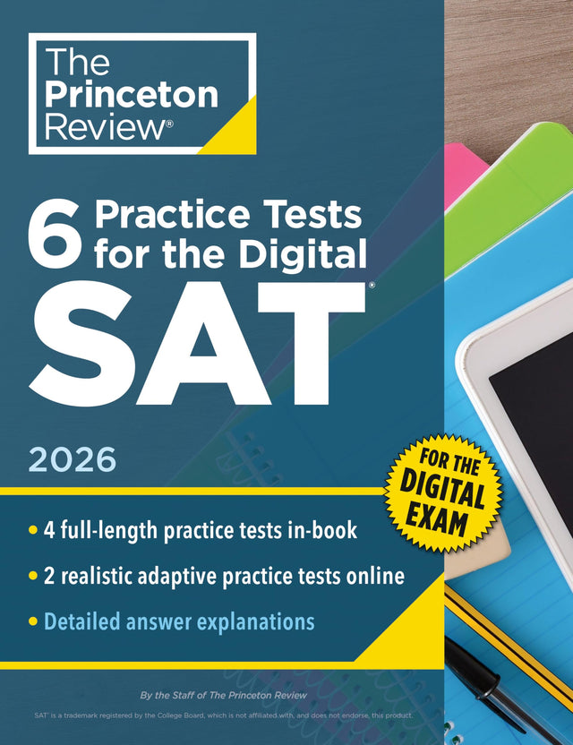 6 Practice Tests for the Digital SAT, 2026: In-book + Online Practice Tests for Your Top Score (Princeton Review Practice Tests for the SAT) - Retail Maharaj