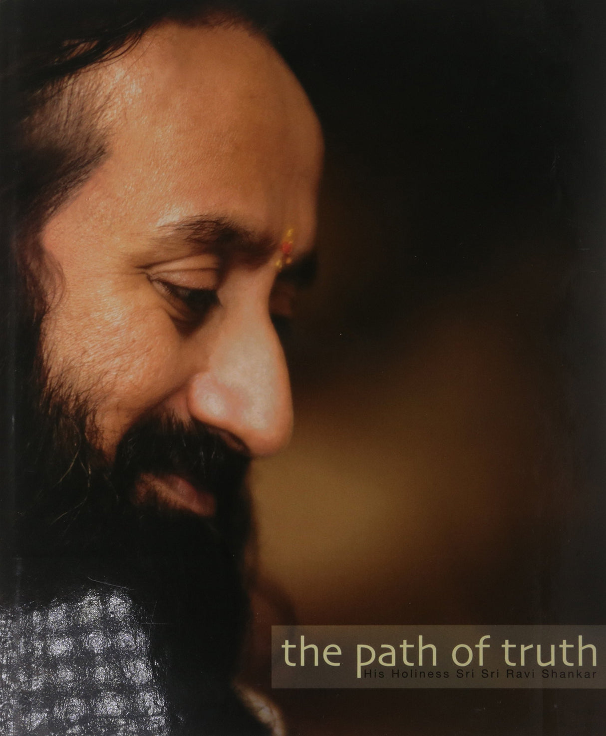 The Path of Truth: His Holiness Sri Sri Ravi Shankar - Retail Maharaj