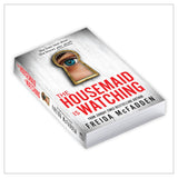The Housemaid Is Watching (Book 3 in series): An Absolutely Addictive Psychological Thriller with a Jaw-Dropping Twist | The Housemaid- NOW A MAJOR MOTION PICTURE - Retail Maharaj