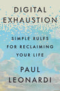 Digital Exhaustion: Simple Rules for Reclaiming Your Life - Retail Maharaj