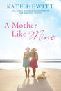 A Mother Like Mine: A Hartley-By-The-Sea Novel: 3 - Retail Maharaj