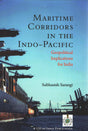 Maritime Corridors in the Indo-Pacific: Geopolitical Implications for India - Retail Maharaj