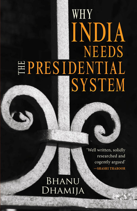 Why India Needs the Presidential System - Retail Maharaj