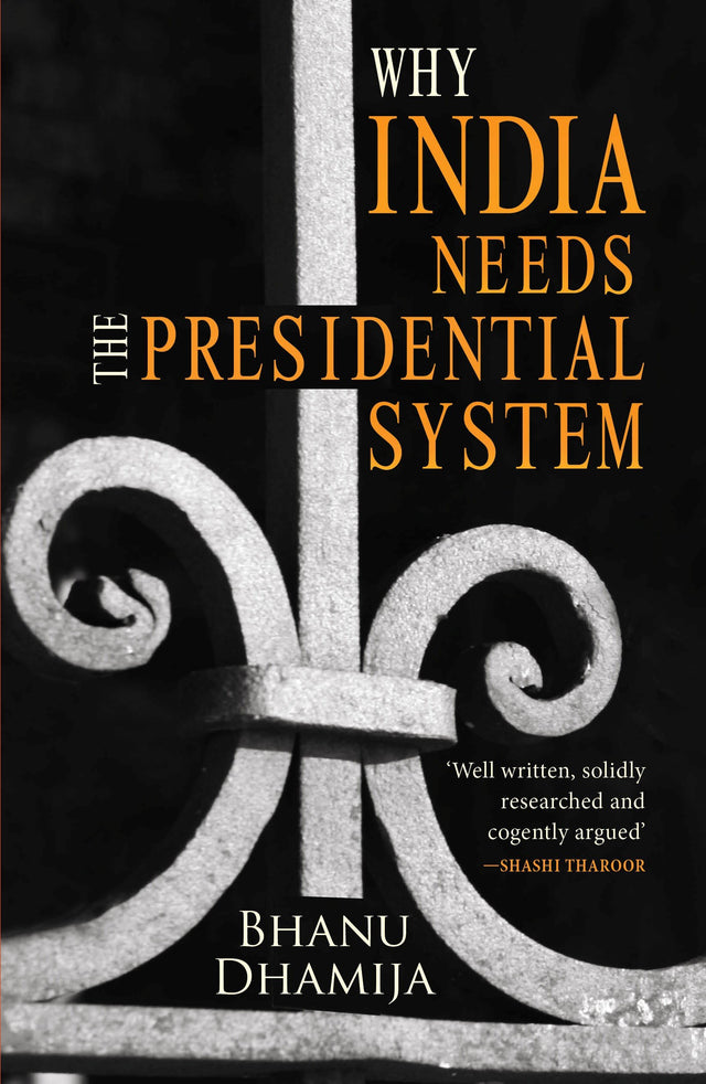 Why India Needs the Presidential System - Retail Maharaj
