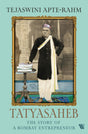 Tatyasaheb: The Story of a Bombay Entrepreneur - Retail Maharaj