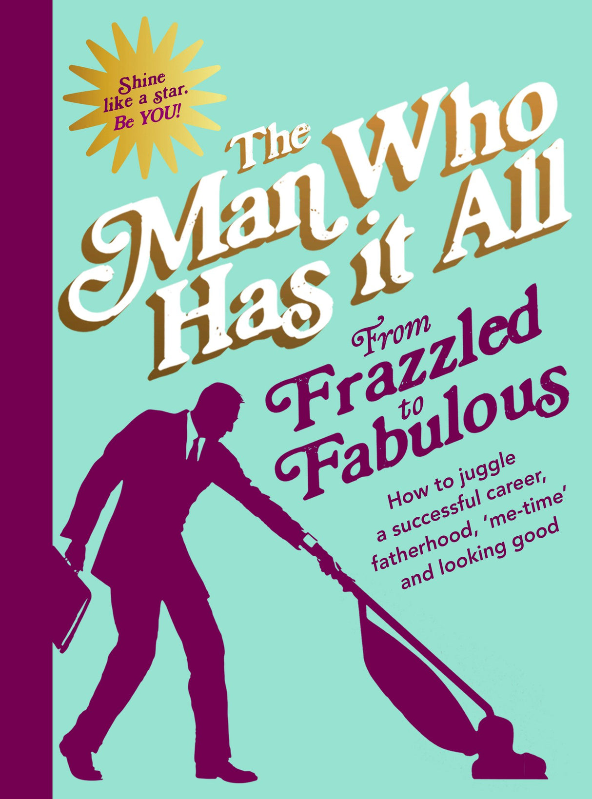 From Frazzled to Fabulous: How to Juggle a Successful Career, Fatherhood, ‘Me-Time’ and Looking Good - Retail Maharaj