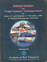 National Seminar On "Freight Transport - Challenges Ahead" On Friday 10th And 2004 At National Rail Museum