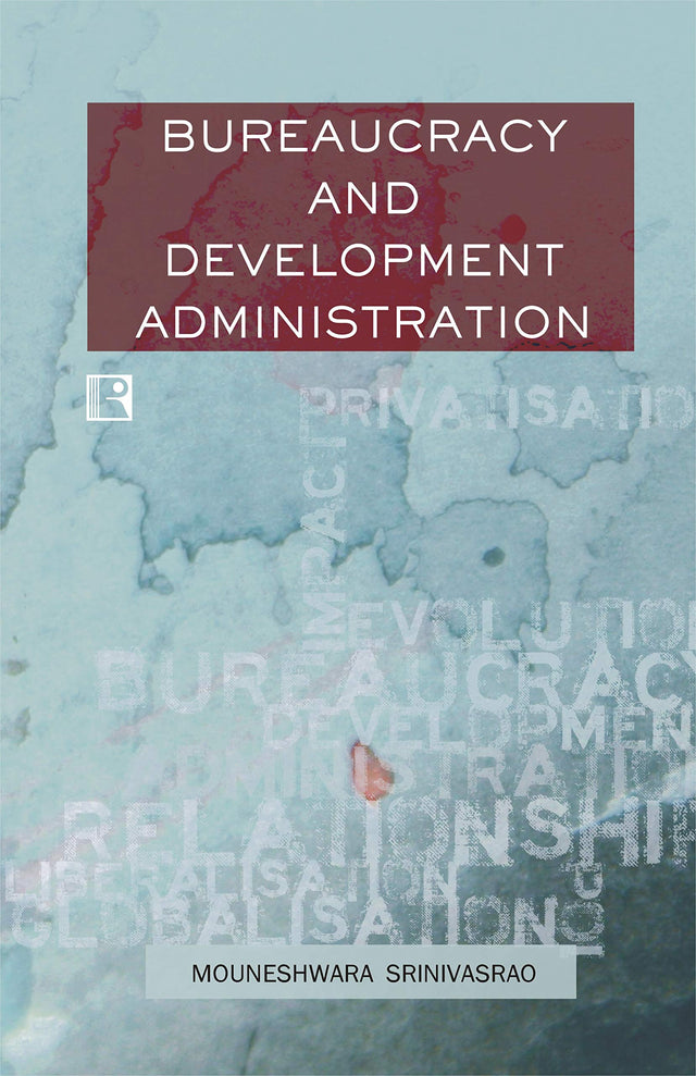 BUREAUCRACY AND DEVELOPMENT ADMINISTRATION: A Case Study of Karnataka - Retail Maharaj