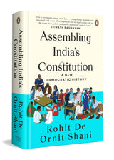 Assembling India's Constitution: A New Democratic History | How Citizens, Communities, and Public Movements Shaped Constitutionalism, Democracy, and the Making of Independent India - Retail Maharaj