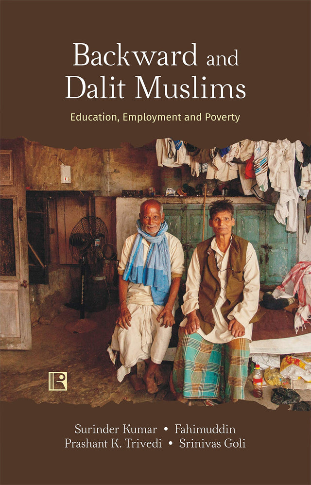 Backward and Dalit Muslims: Education Employment and Poverty - Retail Maharaj