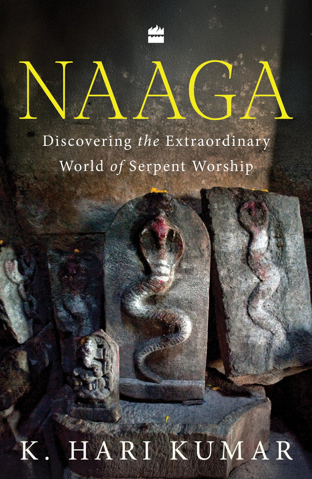 Naaga : Discovering the Extraordinary World of Serpent Worship - Retail Maharaj