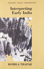 Interpreting Early India (Oip) - Retail Maharaj