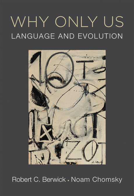 Why Only Us: Language and Evolution - Retail Maharaj