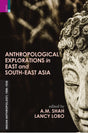 Anthropological Explorations in East and South-East Asia - Retail Maharaj