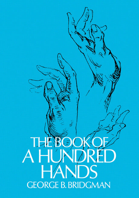 The Book of a Hundred Hands (Dover Anatomy for Artists) - Retail Maharaj