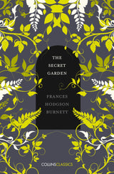 The Secret Garden (Collins Classics): A Heartwarming Classic Novel of Magic and Friendship in the English Countryside - Retail Maharaj