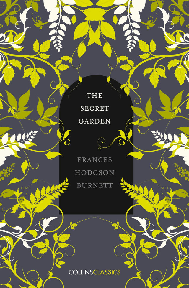 The Secret Garden (Collins Classics): A Heartwarming Classic Novel of Magic and Friendship in the English Countryside - Retail Maharaj