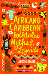 Scholastic Classics: African And Caribbean Folktales, Myths And Legends - Retail Maharaj