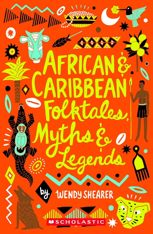 Scholastic Classics: African And Caribbean Folktales, Myths And Legends - Retail Maharaj