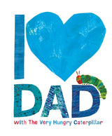 I Love Dad with the Very Hungry Caterpillar - Retail Maharaj
