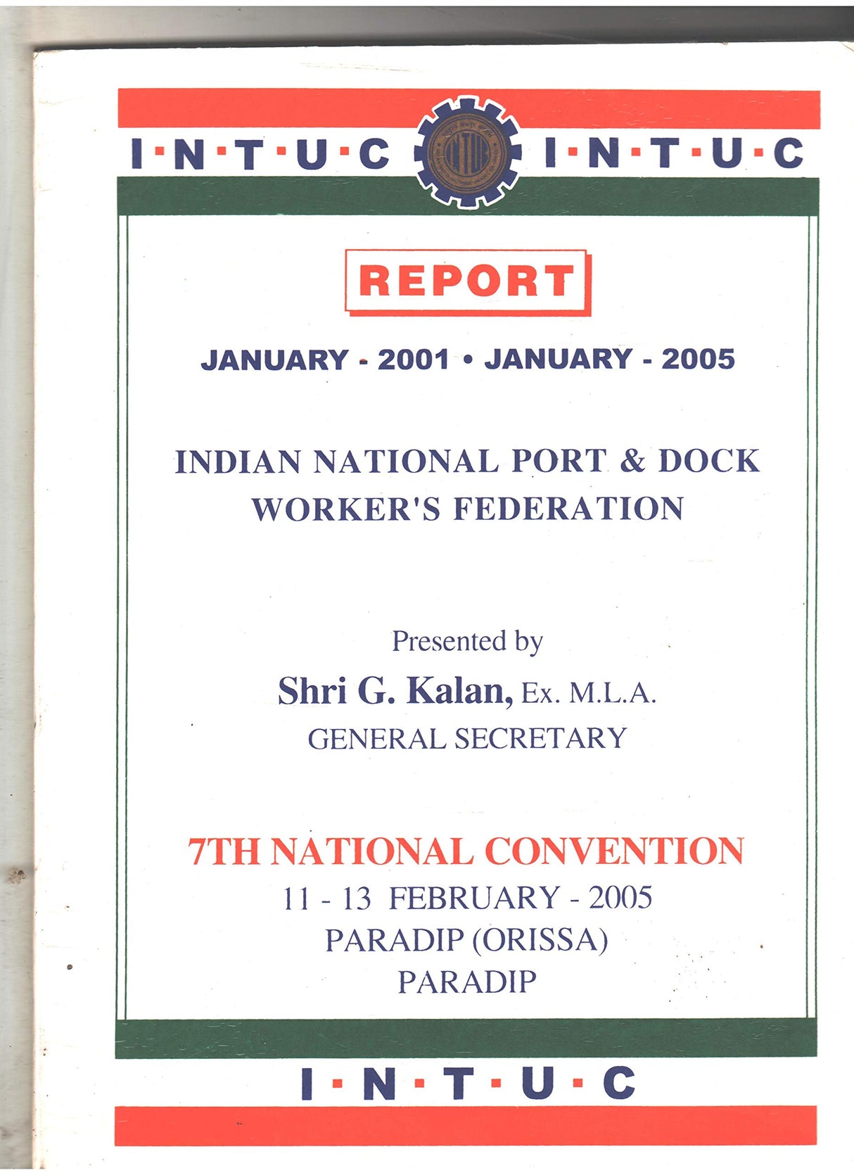National Convention 7th - 11-13 Feb, 2005 at Pradip - Indian National Port & Dock Worker's Federation [Paperback] INTUC