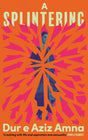A Splintering: An unforgettable story of motherhood, obsession and ambition - Retail Maharaj