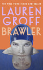 Brawler: The newshort story collection from the bestselling author of Matrix and Fates and Furies - Retail Maharaj