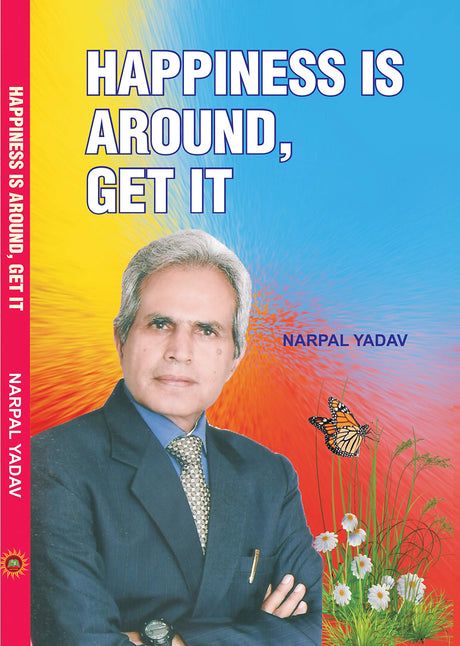HAPPINESS IS AROUND, GET IT [Paperback] Mr NARPAL YADAV - Retail Maharaj