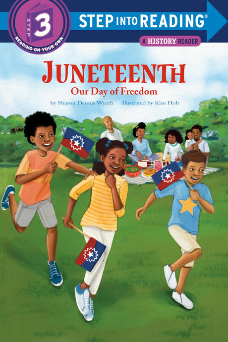 Juneteenth: Our Day of Freedom (Step into Reading) - Retail Maharaj