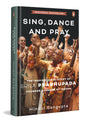 Sing, Dance And Pray: The Inspirational - Retail Maharaj