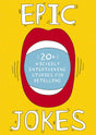 Epic Jokes: 20+ Wickedly Entertaining Stories for Retelling: Volume 1 - Retail Maharaj