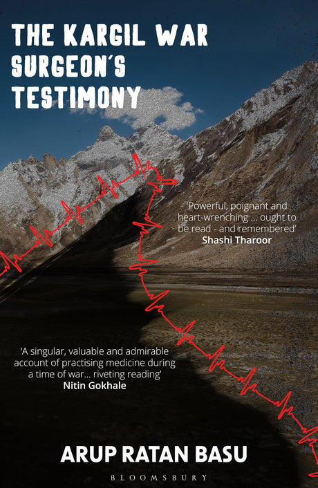 The Kargil War Surgeon's Testimony - Retail Maharaj