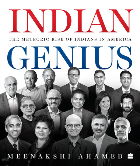 Indian Genius : The Meteoric Rise of Indians in America - Retail Maharaj