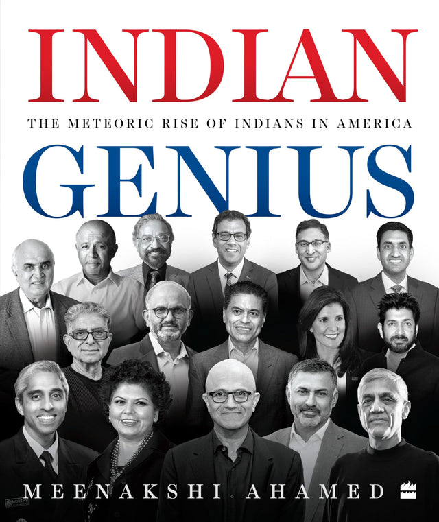 Indian Genius : The Meteoric Rise of Indians in America - Retail Maharaj