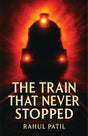 The Train That Never Stopped | An Indian Crime Thriller Mystery Packed with Suspense, Horror & Dark Humor - Retail Maharaj