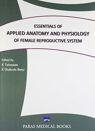 Essentials of Applied Anatomy and Physiology of Female Resproductive System - Retail Maharaj