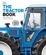 The Tractor Book: The Definitive Visual History - Retail Maharaj