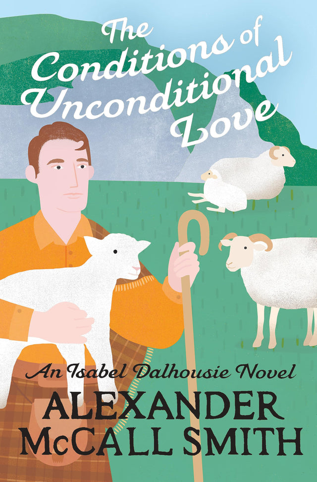 The Conditions of Unconditional Love (Isabel Dalhousie Novels) - Retail Maharaj