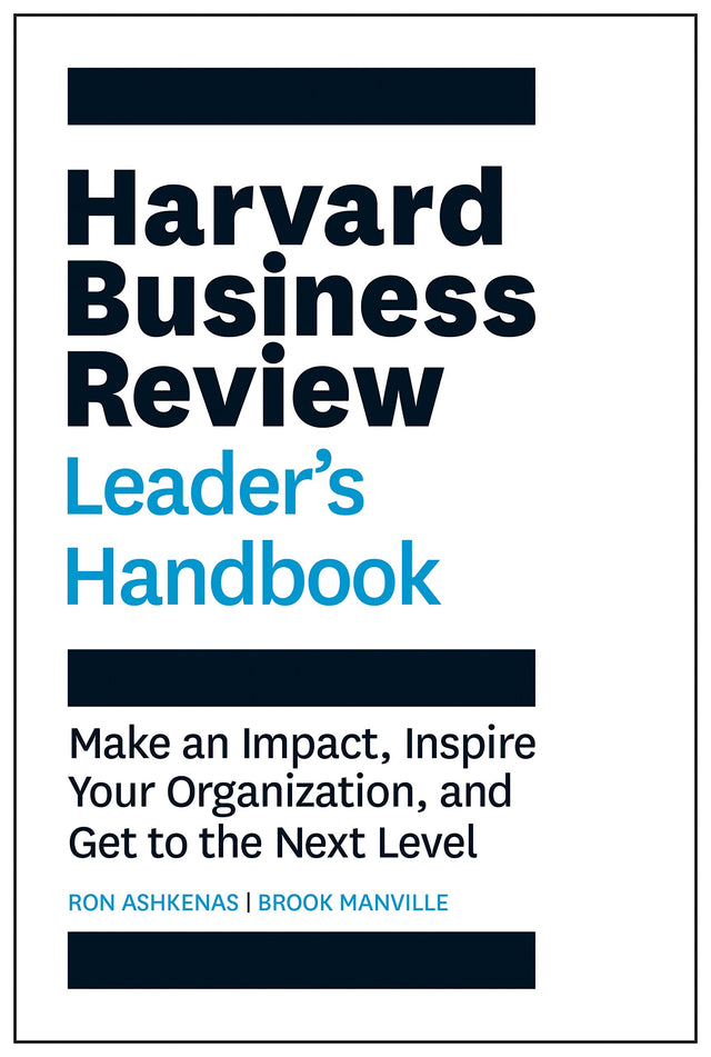 The Harvard Business Review Leader's Handbook: Make an Impact, Inspire Your Organization, and Get to the Next Level - Retail Maharaj