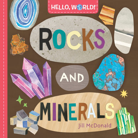 Hello, World! Rocks and Minerals - Retail Maharaj