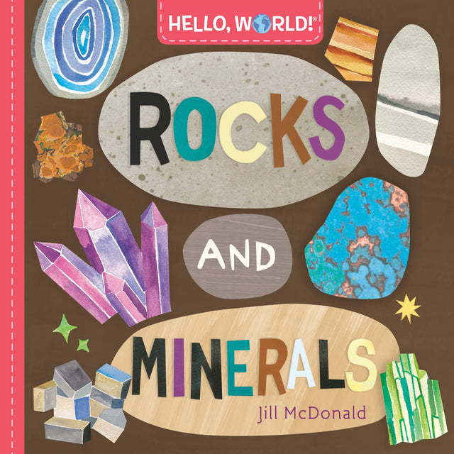 Hello, World! Rocks and Minerals - Retail Maharaj