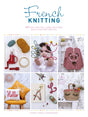 French Knitting: 40 fast and fun i-cord creations using a mini knitting mill - Retail Maharaj