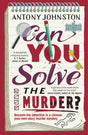 Can You Solve the Murder?: Investigate your own murder mystery and control the story in this interactive crime novel and puzzle book for adults - Retail Maharaj