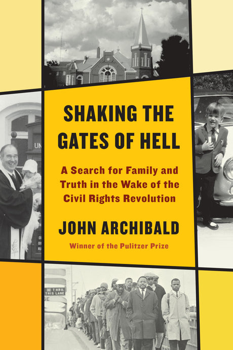 Shaking the Gates of Hell: A Search for Family and Truth in the Wake of the Civil Rights Revolution - Retail Maharaj