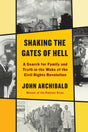 Shaking the Gates of Hell: A Search for Family and Truth in the Wake of the Civil Rights Revolution - Retail Maharaj