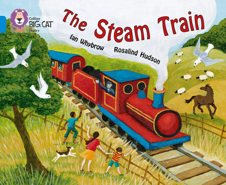 The Steam Train: Band 04/Blue (Collins Big Cat) - Retail Maharaj
