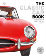 The Classic Car Book: The Definitive Visual History - Retail Maharaj